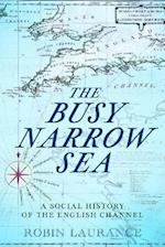The Busy Narrow Sea