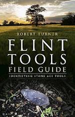 Flint Tools Field Guide