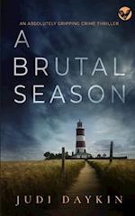 A BRUTAL SEASON an absolutely gripping crime thriller 