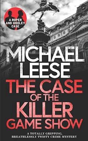 THE CASE OF THE KILLER GAMESHOW a totally gripping, breathlessly twisty crime mystery