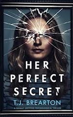 HER PERFECT SECRET a totally gripping psychological thriller 