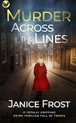 MURDER ACROSS THE LINES a totally gripping crime thriller full of twists 