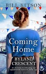 COMING HOME TO BYLAND CRESCENT an absolutely heartbreaking and unputdownable historical family saga