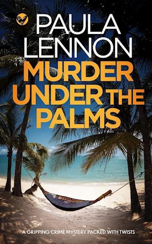 MURDER UNDER THE PALMS a gripping crime mystery packed with twists