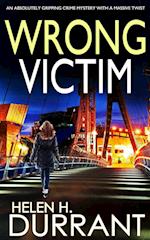 WRONG VICTIM an absolutely gripping crime mystery with a massive twist 