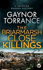 THE BRIARMARSH CLOSE KILLINGS a gripping murder mystery
