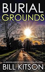 BURIAL GROUNDS an absolutely addictive and heart-pounding crime thriller 
