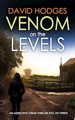 VENOM ON THE LEVELS an addictive crime thriller full of twists