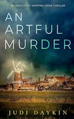 AN ARTFUL MURDER an absolutely gripping crime thriller 