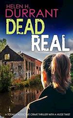 DEAD REAL a totally addictive crime thriller with a huge twist 