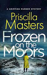 FROZEN ON THE MOORS a gripping murder mystery 