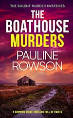 THE BOATHOUSE MURDERS a gripping crime thriller full of twists 