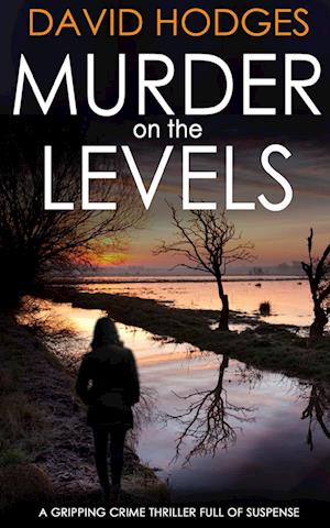 MURDER ON THE LEVELS a gripping crime thriller full of suspense