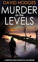 MURDER ON THE LEVELS a gripping crime thriller full of suspense 