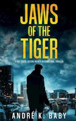 JAWS OF THE TIGER a fast-paced, action-packed international thriller 