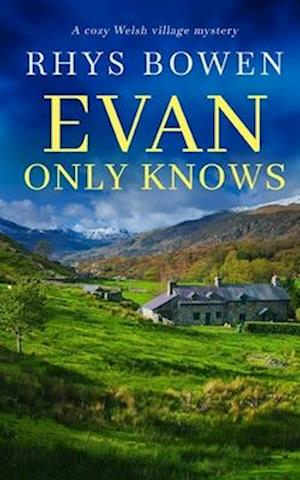 EVAN ONLY KNOWS a cozy Welsh village mystery