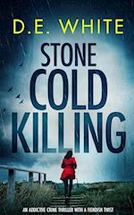 STONE COLD KILLING an addictive crime thriller with a fiendish twist 