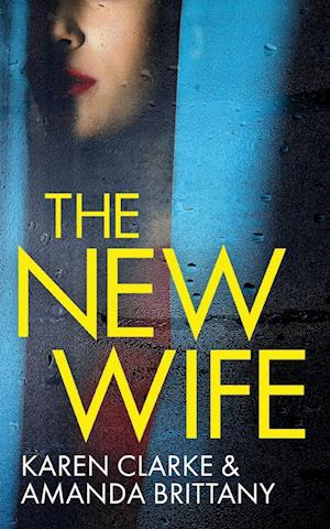 THE NEW WIFE an unputdownable psychological thriller with a breathtaking twist