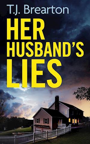 HER HUSBAND'S LIES an unputdownable psychological thriller with a breathtaking twist