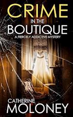 CRIME IN THE BOUTIQUE a fiercely addictive mystery 