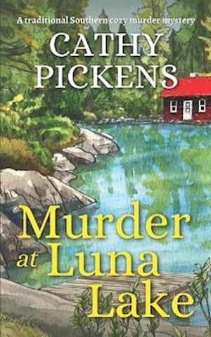 MURDER AT LUNA LAKE a traditional Southern cozy murder mystery