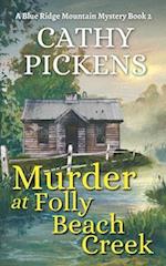 MURDER AT FOLLY BEACH CREEK a Blue Ridge Mountain Mystery Book 2 