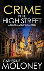 CRIME IN THE HIGH STREET a fiercely addictive mystery 