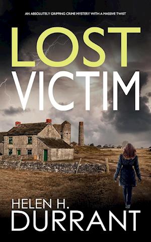 LOST VICTIM an absolutely gripping crime mystery with a massive twist