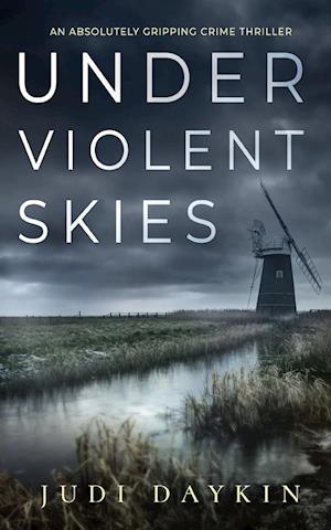 UNDER VIOLENT SKIES an absolutely gripping crime thriller