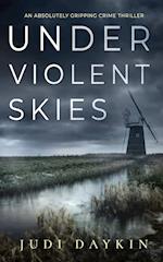 UNDER VIOLENT SKIES an absolutely gripping crime thriller 