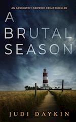 A BRUTAL SEASON an absolutely gripping crime thriller 