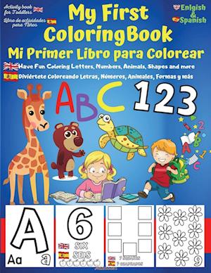 My First English-Spanish Coloring Book for Toddlers - Mi Primer Libro para Colorear Español-Ingles