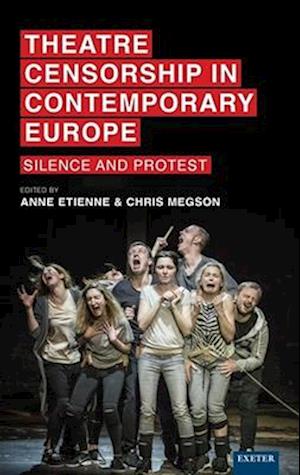 Theatre Censorship in Contemporary Europe