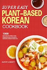 The Super Easy Korean Vegan Cookbook 