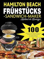 Hamilton Beach Frühstücks-Sandwich-Maker Kochbuch für Einsteiger