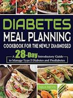 Diabetes Meal Planning Cookbook for the Newly Diagnosed