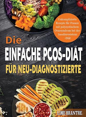 Die Einfache PCOS-Diät für Neu-Diagnostizierte