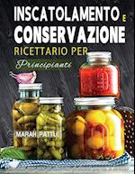 Inscatolamento e Conservazione Ricettario per Principianti