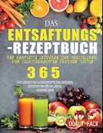 Das Entsaftungs-Rezeptbuch