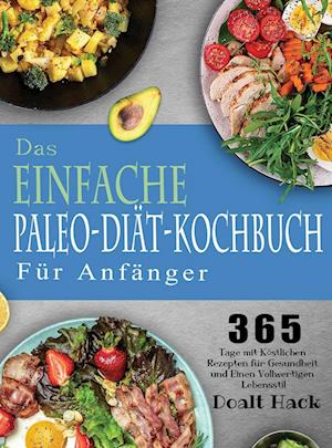 Das Einfache Paleo-Diät-Kochbuch Für Anfänger