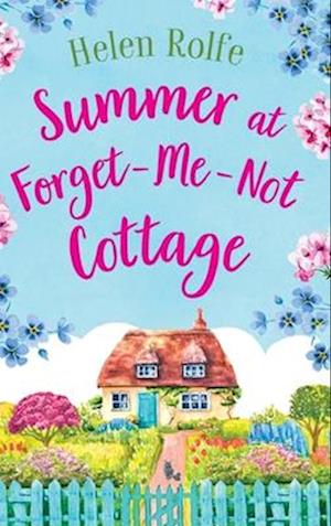 Summer at Forget-Me-Not Cottage