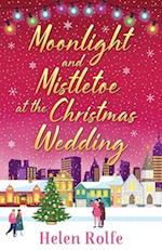 Moonlight and Mistletoe at the Christmas Wedding 