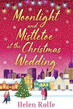 Moonlight and Mistletoe at the Christmas Wedding 