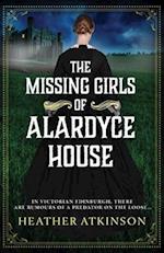 The Missing Girls of Alardyce House 