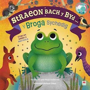 Straeon Bach y Byd: Y Broga Sychedig / The Thirsty Frog