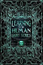 Learning to Be Human Short Stories