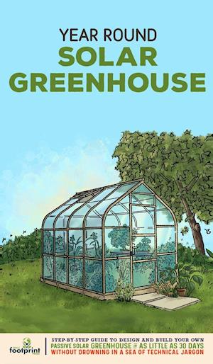 Year Round Solar Greenhouse