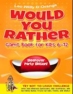 Would You Rather Game Book for Kids 6-12 | Sleepover Party Edition!