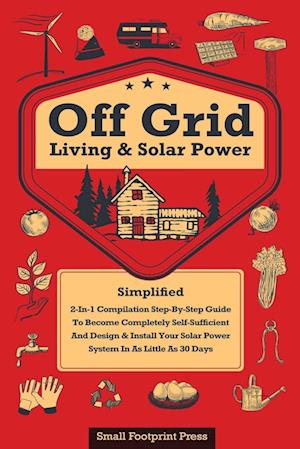 Off Grid Living & Solar Power |