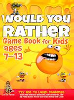 Would You Rather Game Book for Kids Ages 7-13